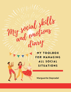 My social skills and emotions diary: My toolbox for managing all social situations