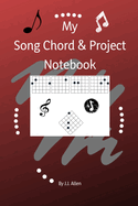 My Song Chord & Project Notebook