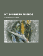 My southern friends