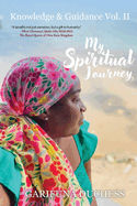 My Spiritual Journey, Knowledge & Guidance Vol. II: Garifuna