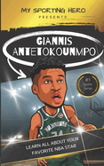 My Sporting Hero: Giannis Antetokounmpo: Learn all about your favorite NBA star