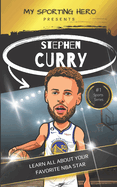 My Sporting Hero: Stephen Curry: Learn all about your favorite NBA star