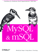 My SQL and mSQL - Yarger, Randy Jay, and King, Tim, and Reese, George