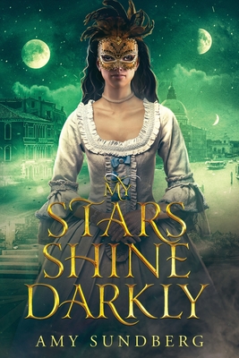 My Stars Shine Darkly: A Young Adult Dystopia - Sundberg, Amy