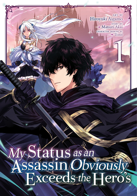My Status as an Assassin Obviously Exceeds the Hero's (Manga) Vol. 1 - Akai, Matsuri