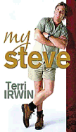 My Steve - Irwin, Terri