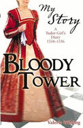 My Story: Bloody Tower - Wilding, Valerie