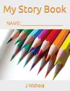 My Story Book: Name: ____________________