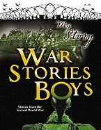 My Story: War Stories for Boys