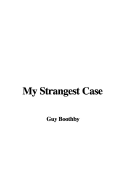 My Strangest Case