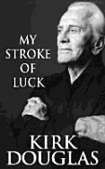 My Stroke of Luck - Douglas, Kirk