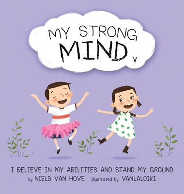 My Strong Mind V: I Believe In My Abilities And Stand My Ground - Van Hove, Niels