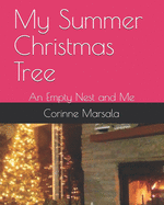 My Summer Christmas Tree: An Empty Nest and Me