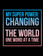 My Superpower: Changing the World One Word At A Time: Speech-Language Pathologist Brain Dump Worksheets and Blank Line Journal
