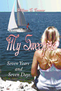 My Sweetpea: Seven Years and Seven Days