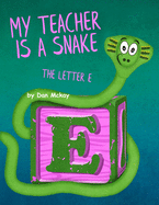 My Teacher is a Snake: The Letter E