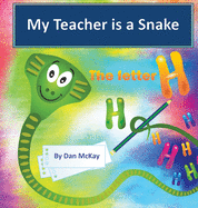 My Teacher is a Snake the Letter H