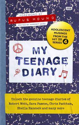 My Teenage Diary: Adolescent Musings from the Hit BBC Radio 4 Series - Jaine, Harriet