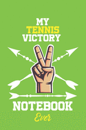 My Tennis Victory Notebook Ever / With Victory logo Cover for Achieving Your Goals.: Lined Notebook / Journal Gift, 120 Pages, 6x9, Soft Cover, Matte Finish