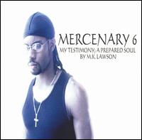 My Testimony: A Prepared Soul by M.K. Lawson - Mercenary 6