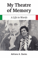 My Theatre of Memory: A Life in Words Volume 39