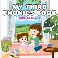 My Third Phonics Book: Kids ages 6-8: Phase 5