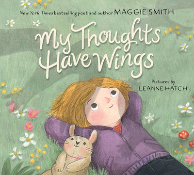 My Thoughts Have Wings - Smith, Maggie