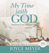 My Time with God: Renewed in His Presence Daily