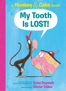 My Tooth Is Lost! (Monkey & Cake)