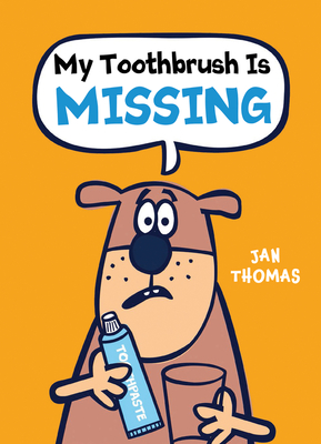 My Toothbrush Is Missing - Thomas, Jan