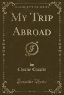 My Trip Abroad (Classic Reprint)