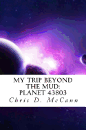 My Trip Beyond the Mud: Planet 43803