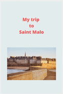 My Trip to Mont Saint Michel