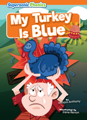 My Turkey Is Blue - Anthony, William