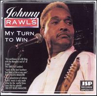 My Turn to Win - Johnny Rawls