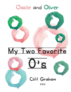 My Two Favorite O's: Oaklie and Oliver Volume 1