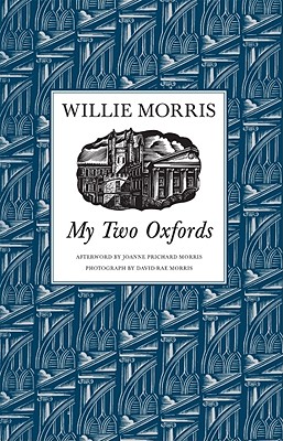 My Two Oxfords - Morris, Willie, and Morris, David Rae (Photographer), and Morris, Joanne Prichard (Afterword by)