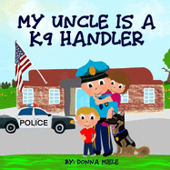 My Uncle is a K9 Handler