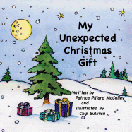 My Unexpected Christmas Gift - McCulley, Patricia Pillard