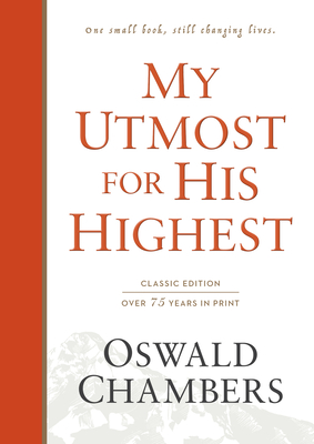 My Utmost for His Highest: Classic Language Hardcover (a Daily Devotional with 366 Bible-Based Readings) - Chambers, Oswald