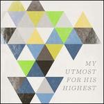 My Utmost for His Highest