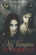 My Vampire Boyfriend (A Redcliffe Short Story Anthology): The Redcliffe Novels Paranormal Series