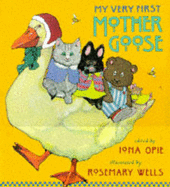 My Very First Mother Goose - Opie Iona, and Wells Rosemary