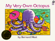 My Very Own Octopus - Most, Bernard