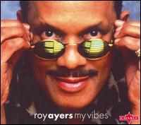 My Vibes: The Best of the Uno Melodic Years - Roy Ayers