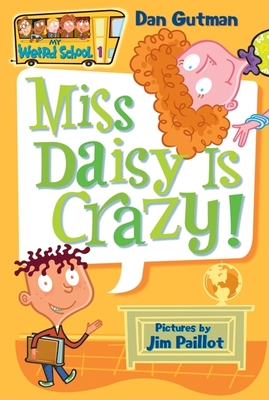 My Weird School #1: Miss Daisy Is Crazy! - Gutman, Dan