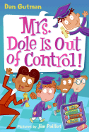 My Weird School Daze #1: Mrs. Dole Is Out of Control! - Gutman, Dan