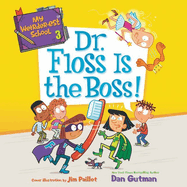 My Weirder-est School: Dr. Floss Is the Boss!