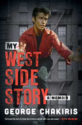 My West Side Story: A Memoir - Chakiris, George, and Harrison, Lindsay