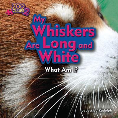 My Whiskers Are Long and White (Red Panda) - Rudolph, Jessica